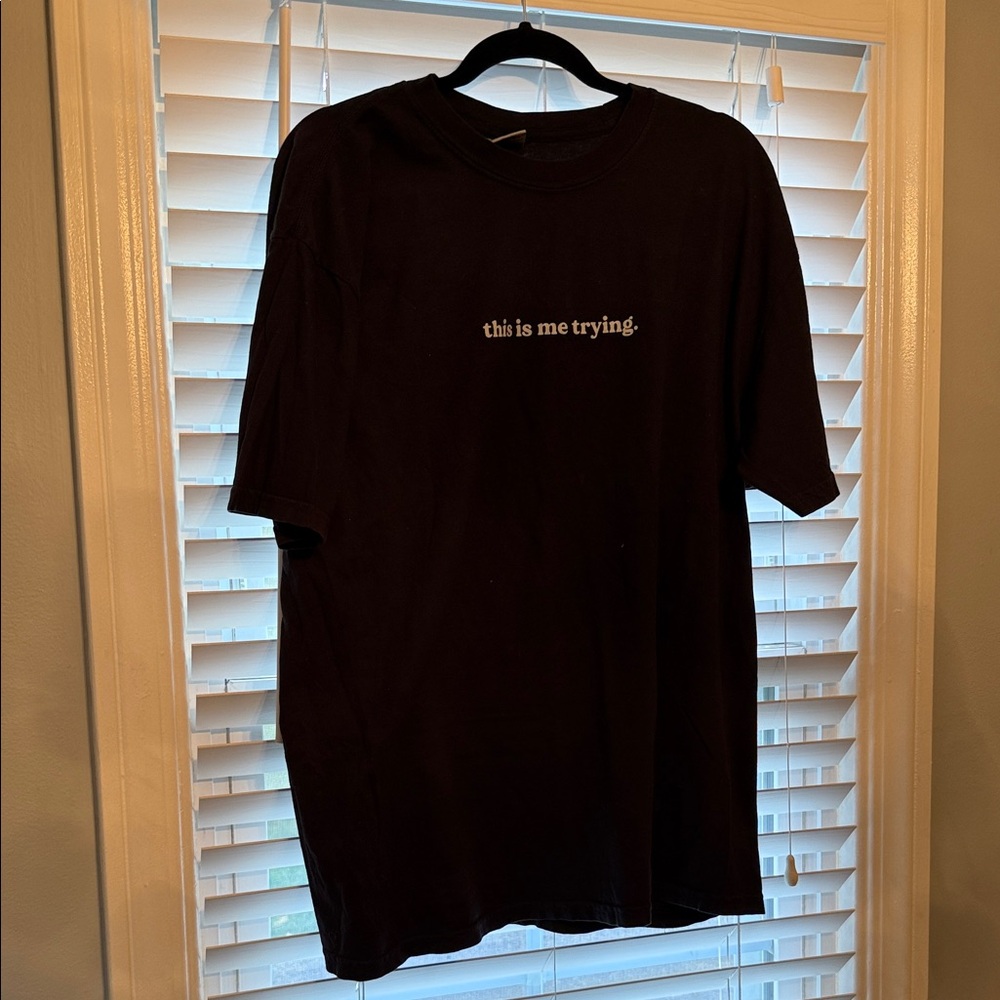 This Is Me Trying T-Shirt